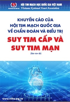 KHUYẾN CÁO CỦA HỘI TIM MẠCH QUỐC GIA VỀ CHẨN ĐOÁN VÀ ĐIỀU TRỊ SUY TIM CẤP VÀ SUY TIM MẠN (2022)